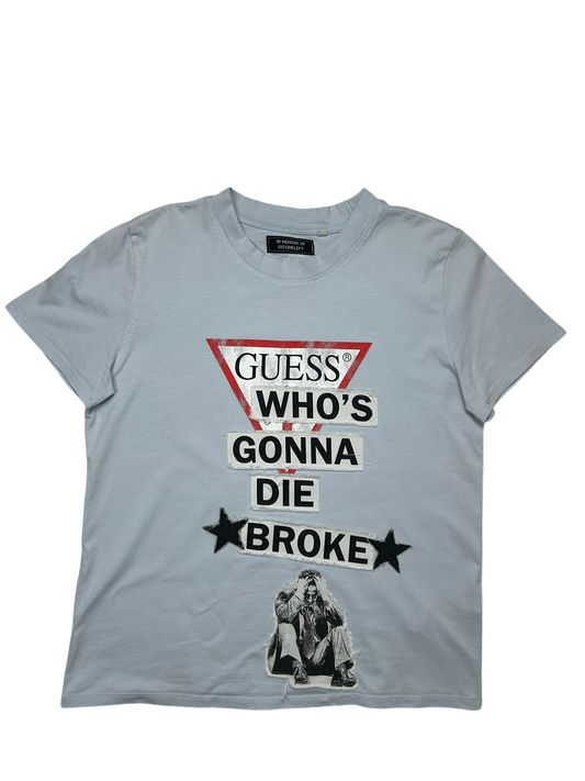 GUESS WHO D!E BROKE T-SHIRT