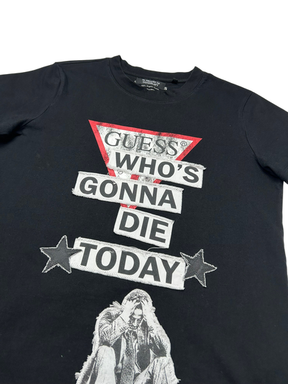 GUESS WHO D!E TODAY T-SHIRT